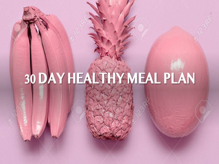 30 Day Healthy Meal Plan
